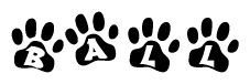 The image shows a series of animal paw prints arranged in a horizontal line. Each paw print contains a letter, and together they spell out the word Ball.