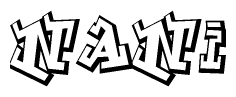 The image is a stylized representation of the letters Nani designed to mimic the look of graffiti text. The letters are bold and have a three-dimensional appearance, with emphasis on angles and shadowing effects.
