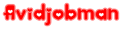 The image is a red and white graphic with the word Avidjobman written in a decorative script. Each letter in  is contained within its own outlined bubble-like shape. Inside each letter, there is a white heart symbol.