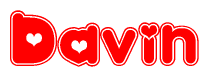 The image is a red and white graphic with the word Davin written in a decorative script. Each letter in  is contained within its own outlined bubble-like shape. Inside each letter, there is a white heart symbol.