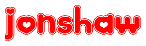 The image is a red and white graphic with the word Jonshaw written in a decorative script. Each letter in  is contained within its own outlined bubble-like shape. Inside each letter, there is a white heart symbol.