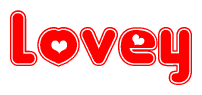 The image is a red and white graphic with the word Lovey written in a decorative script. Each letter in  is contained within its own outlined bubble-like shape. Inside each letter, there is a white heart symbol.