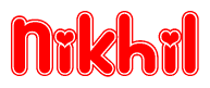The image is a red and white graphic with the word Nikhil written in a decorative script. Each letter in  is contained within its own outlined bubble-like shape. Inside each letter, there is a white heart symbol.
