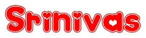 The image is a red and white graphic with the word Srinivas written in a decorative script. Each letter in  is contained within its own outlined bubble-like shape. Inside each letter, there is a white heart symbol.