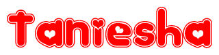 The image displays the word Taniesha written in a stylized red font with hearts inside the letters.