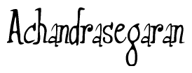 The image is a stylized text or script that reads 'Achandrasegaran' in a cursive or calligraphic font.