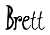 The image is a stylized text or script that reads 'Brett' in a cursive or calligraphic font.