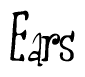 The image is of the word Ears stylized in a cursive script.