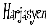 The image is a stylized text or script that reads 'Harjasyen' in a cursive or calligraphic font.