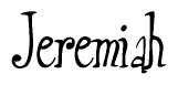 The image is a stylized text or script that reads 'Jeremiah' in a cursive or calligraphic font.