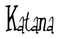 The image is of the word Katana stylized in a cursive script.