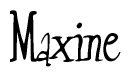The image contains the word 'Maxine' written in a cursive, stylized font.