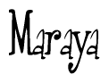 The image is a stylized text or script that reads 'Maraya' in a cursive or calligraphic font.