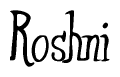 The image is of the word Roshni stylized in a cursive script.