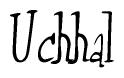 The image contains the word 'Uchhal' written in a cursive, stylized font.