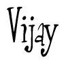 The image is a stylized text or script that reads 'Vijay' in a cursive or calligraphic font.