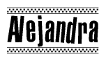 The image is a black and white clipart of the text Alejandra in a bold, italicized font. The text is bordered by a dotted line on the top and bottom, and there are checkered flags positioned at both ends of the text, usually associated with racing or finishing lines.