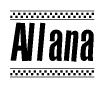 The image is a black and white clipart of the text Allana in a bold, italicized font. The text is bordered by a dotted line on the top and bottom, and there are checkered flags positioned at both ends of the text, usually associated with racing or finishing lines.