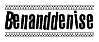 The image contains the text Benanddenise in a bold, stylized font, with a checkered flag pattern bordering the top and bottom of the text.