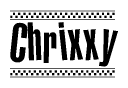 The image is a black and white clipart of the text Chrixxy in a bold, italicized font. The text is bordered by a dotted line on the top and bottom, and there are checkered flags positioned at both ends of the text, usually associated with racing or finishing lines.