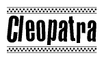 The clipart image displays the text Cleopatra in a bold, stylized font. It is enclosed in a rectangular border with a checkerboard pattern running below and above the text, similar to a finish line in racing. 