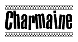The image is a black and white clipart of the text Charmaine in a bold, italicized font. The text is bordered by a dotted line on the top and bottom, and there are checkered flags positioned at both ends of the text, usually associated with racing or finishing lines.