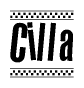 The image is a black and white clipart of the text Cilla in a bold, italicized font. The text is bordered by a dotted line on the top and bottom, and there are checkered flags positioned at both ends of the text, usually associated with racing or finishing lines.