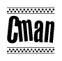 The image is a black and white clipart of the text Cman in a bold, italicized font. The text is bordered by a dotted line on the top and bottom, and there are checkered flags positioned at both ends of the text, usually associated with racing or finishing lines.