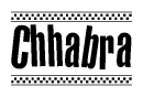 The clipart image displays the text Chhabra in a bold, stylized font. It is enclosed in a rectangular border with a checkerboard pattern running below and above the text, similar to a finish line in racing. 