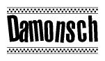 The clipart image displays the text Damonsch in a bold, stylized font. It is enclosed in a rectangular border with a checkerboard pattern running below and above the text, similar to a finish line in racing. 