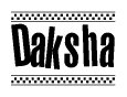 The image is a black and white clipart of the text Daksha in a bold, italicized font. The text is bordered by a dotted line on the top and bottom, and there are checkered flags positioned at both ends of the text, usually associated with racing or finishing lines.