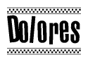 The clipart image displays the text Dolores in a bold, stylized font. It is enclosed in a rectangular border with a checkerboard pattern running below and above the text, similar to a finish line in racing. 