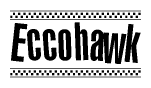 The image contains the text Eccohawk in a bold, stylized font, with a checkered flag pattern bordering the top and bottom of the text.