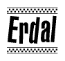 The image is a black and white clipart of the text Erdal in a bold, italicized font. The text is bordered by a dotted line on the top and bottom, and there are checkered flags positioned at both ends of the text, usually associated with racing or finishing lines.