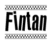 The image is a black and white clipart of the text Fintan in a bold, italicized font. The text is bordered by a dotted line on the top and bottom, and there are checkered flags positioned at both ends of the text, usually associated with racing or finishing lines.