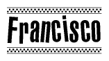 The image contains the text Francisco in a bold, stylized font, with a checkered flag pattern bordering the top and bottom of the text.