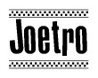 The clipart image displays the text Joetro in a bold, stylized font. It is enclosed in a rectangular border with a checkerboard pattern running below and above the text, similar to a finish line in racing. 