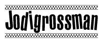 The clipart image displays the text Jodigrossman in a bold, stylized font. It is enclosed in a rectangular border with a checkerboard pattern running below and above the text, similar to a finish line in racing. 