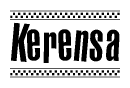 The image is a black and white clipart of the text Kerensa in a bold, italicized font. The text is bordered by a dotted line on the top and bottom, and there are checkered flags positioned at both ends of the text, usually associated with racing or finishing lines.