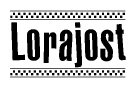 The clipart image displays the text Lorajost in a bold, stylized font. It is enclosed in a rectangular border with a checkerboard pattern running below and above the text, similar to a finish line in racing. 