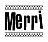 The image is a black and white clipart of the text Merri in a bold, italicized font. The text is bordered by a dotted line on the top and bottom, and there are checkered flags positioned at both ends of the text, usually associated with racing or finishing lines.