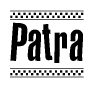 The image is a black and white clipart of the text Patra in a bold, italicized font. The text is bordered by a dotted line on the top and bottom, and there are checkered flags positioned at both ends of the text, usually associated with racing or finishing lines.
