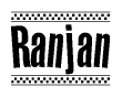 The clipart image displays the text Ranjan in a bold, stylized font. It is enclosed in a rectangular border with a checkerboard pattern running below and above the text, similar to a finish line in racing. 
