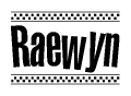 The image is a black and white clipart of the text Raewyn in a bold, italicized font. The text is bordered by a dotted line on the top and bottom, and there are checkered flags positioned at both ends of the text, usually associated with racing or finishing lines.