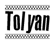 The image is a black and white clipart of the text Tolyan in a bold, italicized font. The text is bordered by a dotted line on the top and bottom, and there are checkered flags positioned at both ends of the text, usually associated with racing or finishing lines.