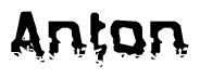 This nametag says Anton, and has a static looking effect at the bottom of the words. The words are in a stylized font.