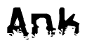 The image contains the word Ank in a stylized font with a static looking effect at the bottom of the words