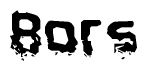 This nametag says Bors, and has a static looking effect at the bottom of the words. The words are in a stylized font.