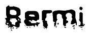 The image contains the word Bermi in a stylized font with a static looking effect at the bottom of the words