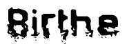 The image contains the word Birthe in a stylized font with a static looking effect at the bottom of the words